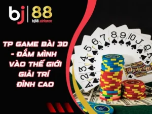 TP Game bài 3D